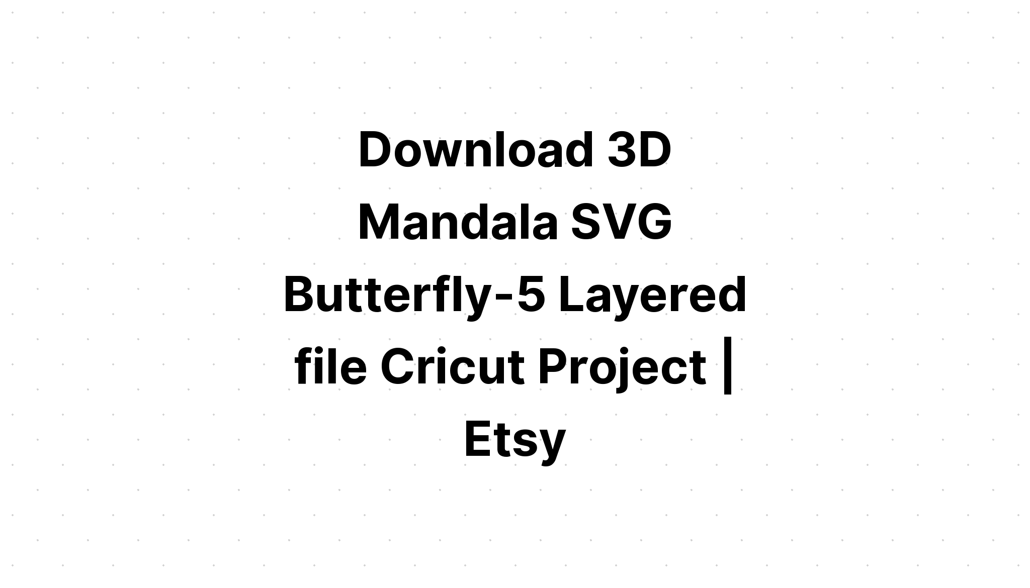 Download 3D Layered Dad Svg Project - Layered SVG Cut File